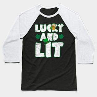 Lucky And Lit -St.Patrick's Day Baseball T-Shirt